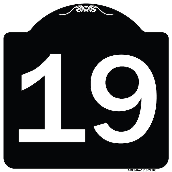 Signmission Sign with Number 19 Heavy-Gauge Aluminum Architectural Sign, 18" x 18", BW-1818-22903 A-DES-BW-1818-22903 - main